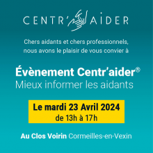 Evènement " Centr' aider " : mieux informer les aidants.